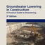 Groundwater Lowering in Construction: A Practical Guide to Dewatering (Applied Geotechnics)