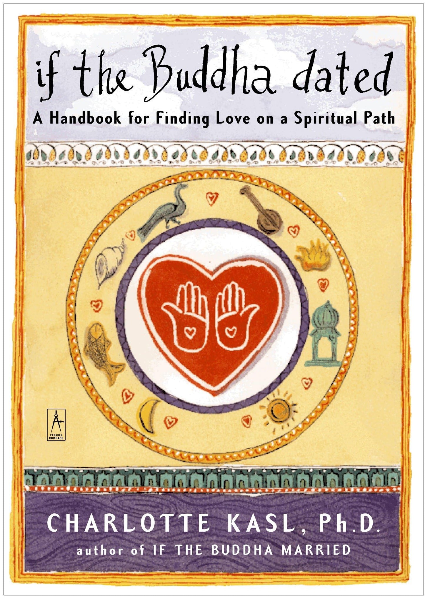 If the Buddha Dated: A Handbook for Finding Love on a Spirit