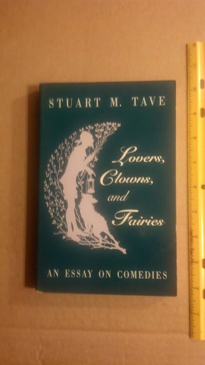 Lovers, Clowns, and Fairies: An Essay on Comedies