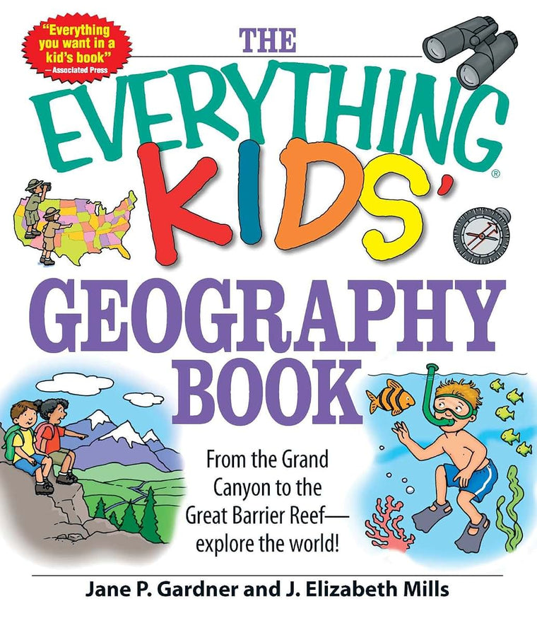 The Everything Kids' Geography Book: From the Grand Canyon to the Great Barrier Reef - explore the world! (Everything Kids Series)