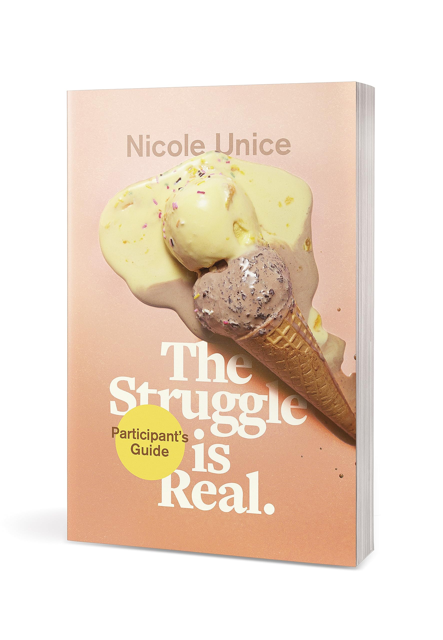 The Struggle Is Real Participant's Guide: A Six-Week Study