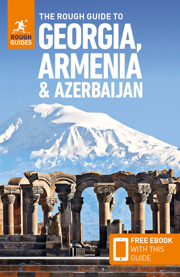 The Rough Guide to Georgia, Armenia & Azerbaijan: Travel Guide with eBook (Rough Guides Main Series)