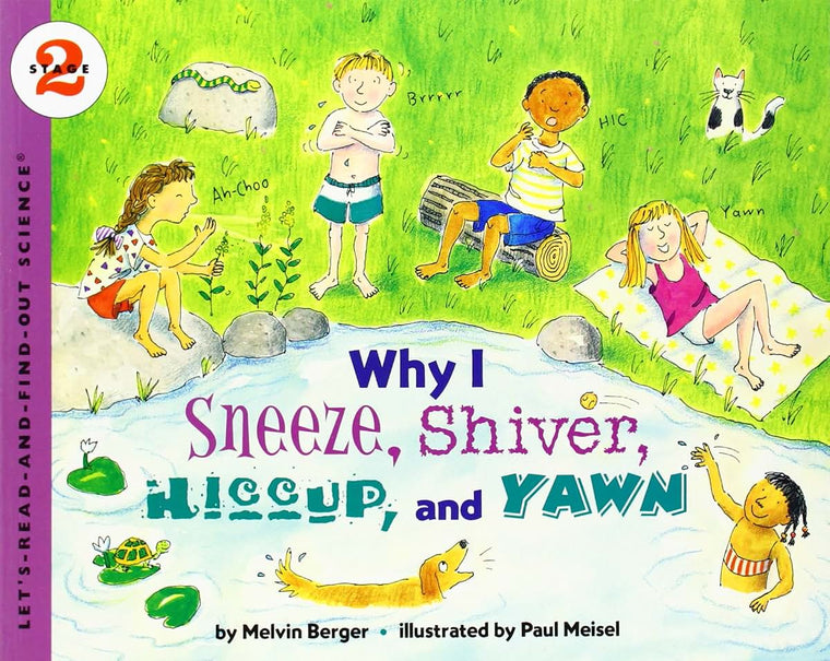 Why I Sneeze, Shiver, Hiccup, & Yawn (Let's-Read-and-Find-Out Science 2)