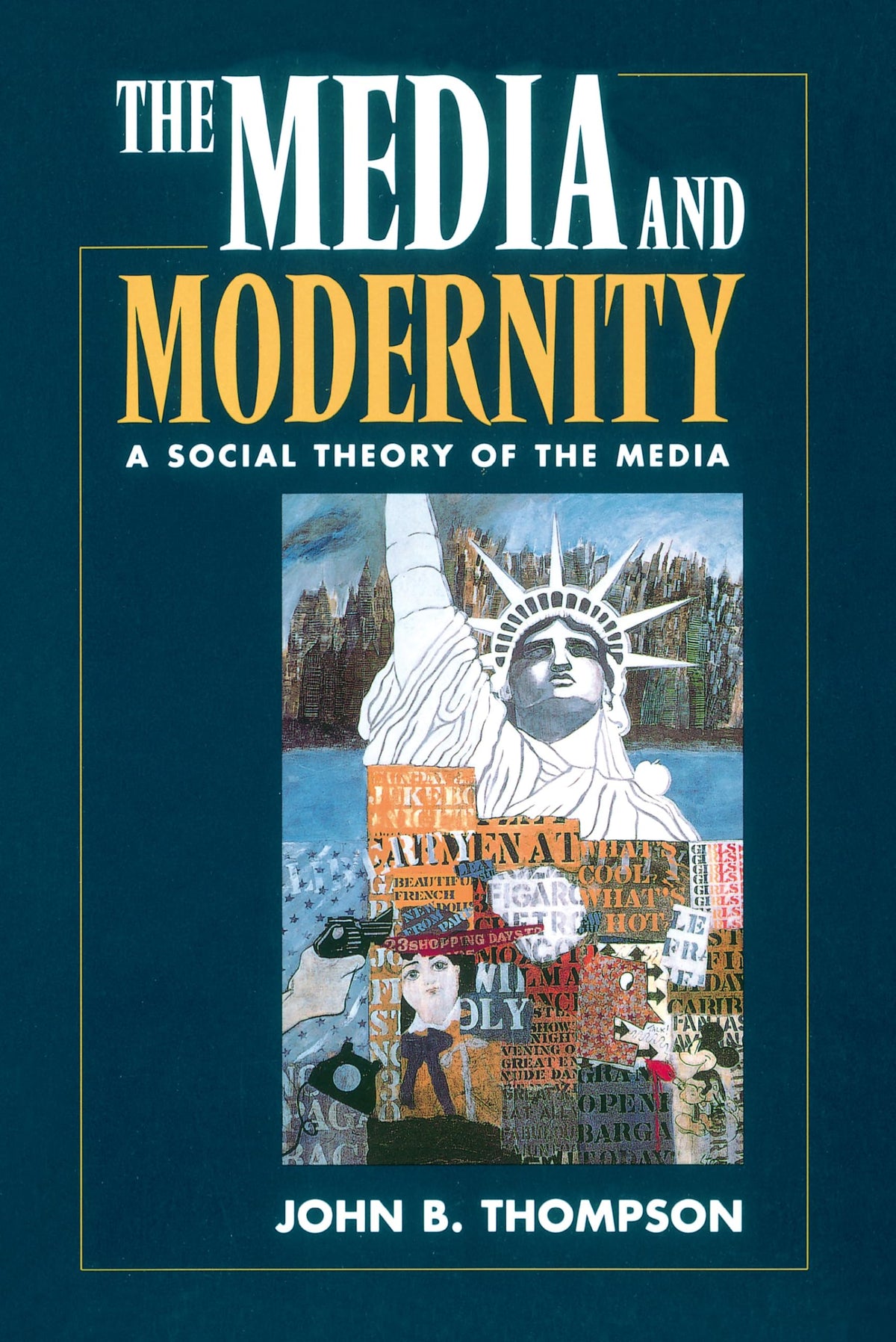The Media and Modernity: A Social Theory of the Media