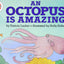 An Octopus Is Amazing (Let's-Read-and-Find-Out Science, Stage 2)