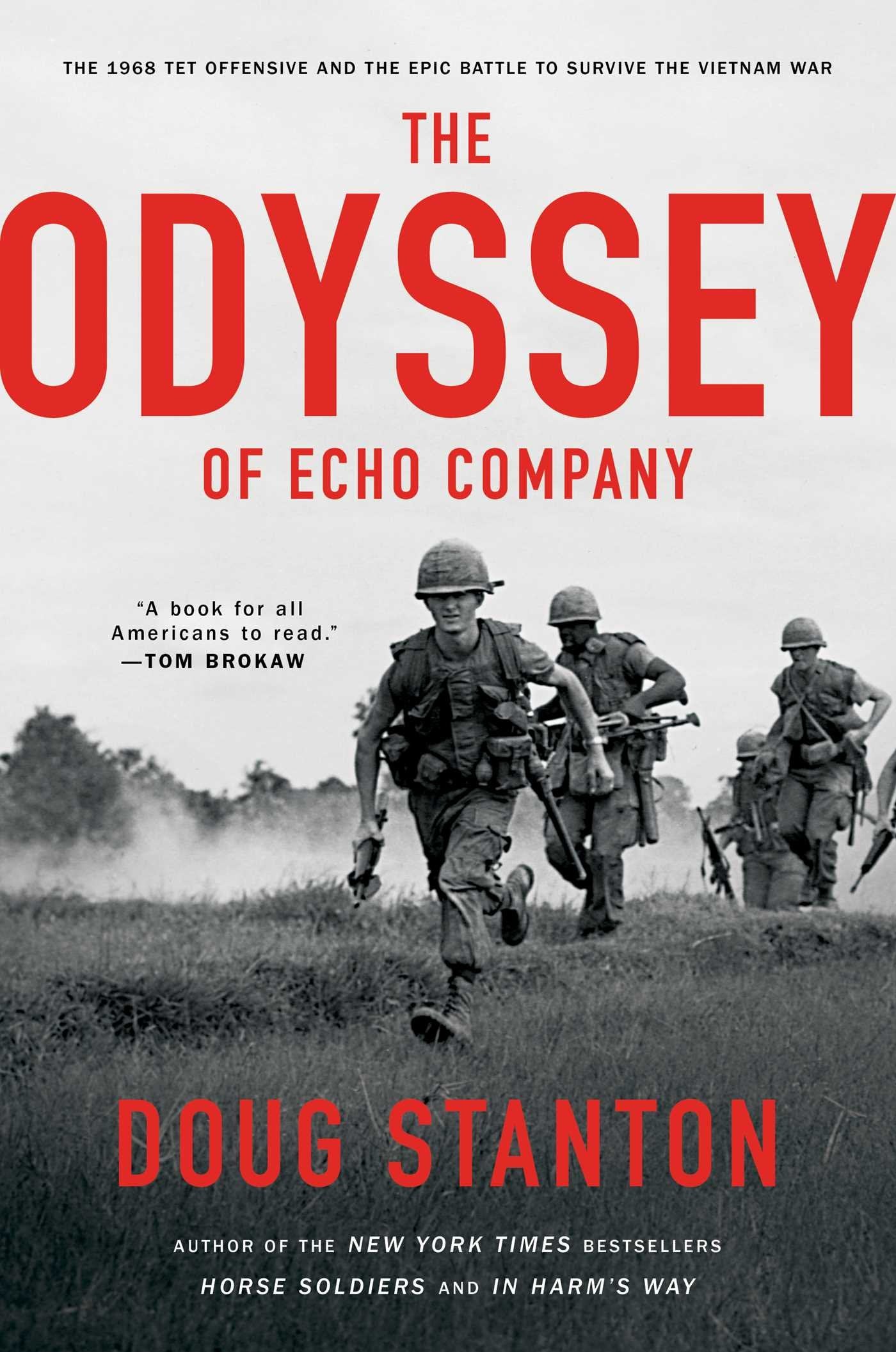 The Odyssey of Echo Company: The 1968 Tet Offensive and the