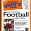 The Complete Idiot's Guide to Understanding Football Like aPro