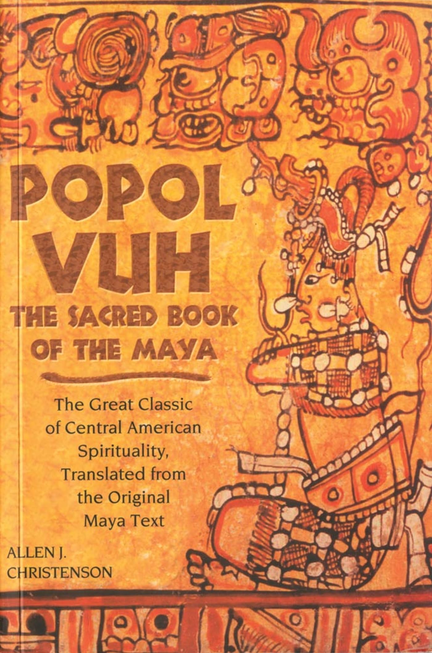 Popol Vuh: The Sacred Book of the Maya: The Great Classic of