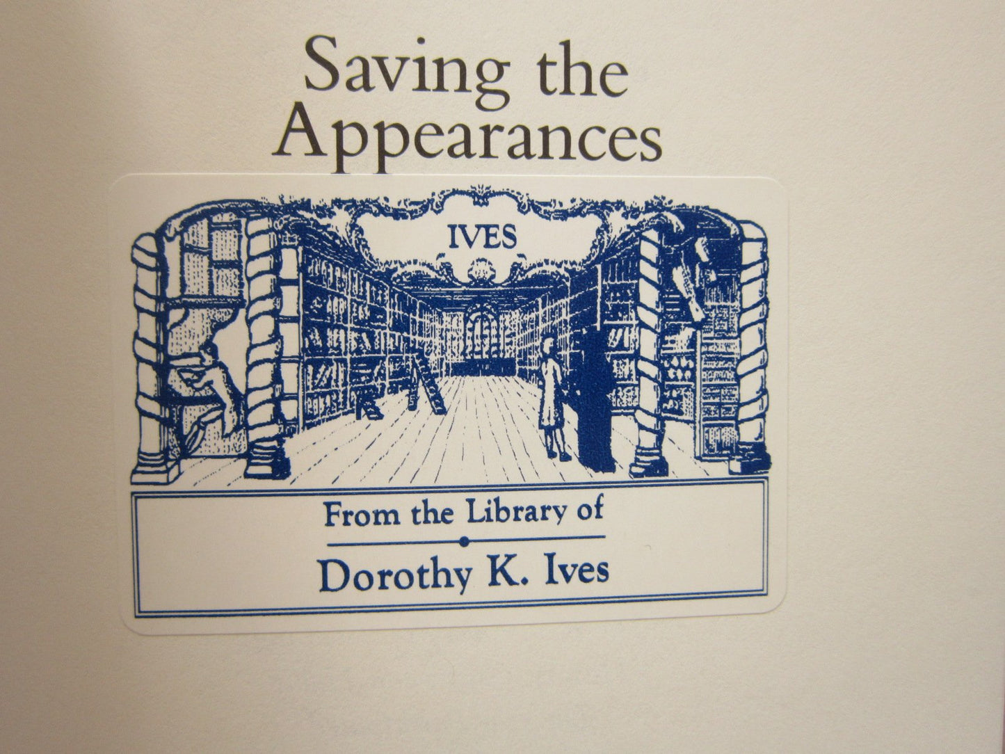 Saving the Appearances: A Study in Idolatry