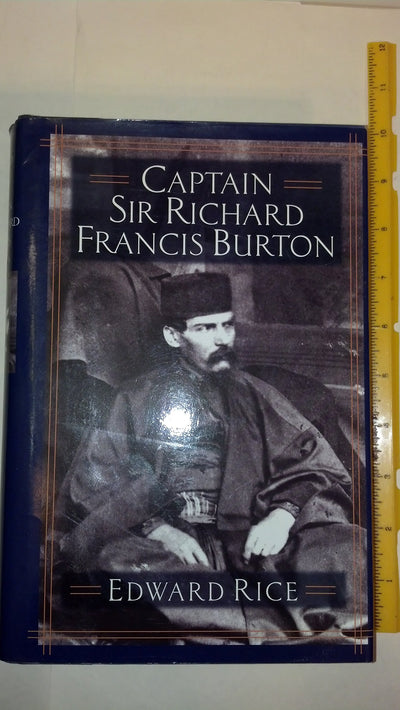 Captain Sir Richard Francis Burton by Rice, Edward