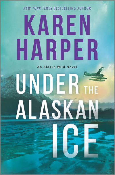 Under the Alaskan Ice (An Alaska Wild Novel, 2)