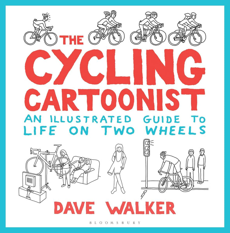 The Cycling Cartoonist: An Illustrated Guide to Life on Two Wheels