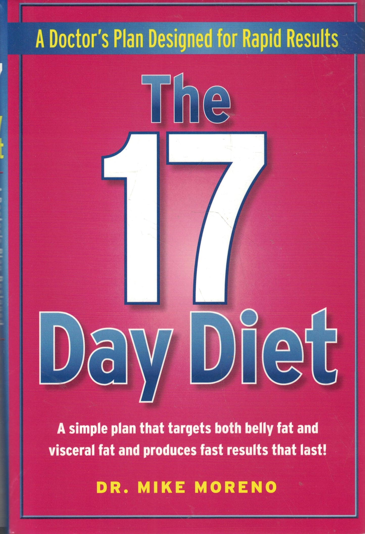 The 17 Day Diet: A Doctors Plan Designed for Rapid Results