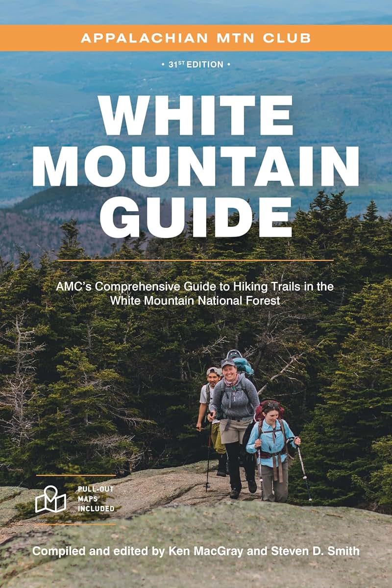 White Mountain Guide: AMC?s Comprehensive Guide to Hiking Trails in the White Mountain National Forest