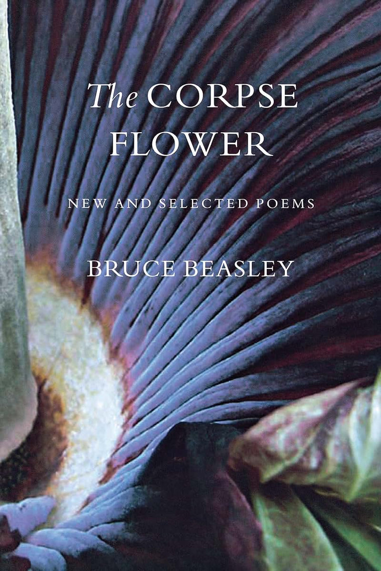 The Corpse Flower: New and Selected Poems (Pacific Northwest Poetry Series)