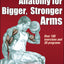 Delavier's Anatomy for Bigger, Stronger Arms