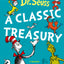 Dr. Seuss: A Classic Treasury (Dr Seuss) [Hardcover] [Jan 01, 2006] DR. SEUSS ILLUSTRATE