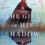 The Girl in His Shadow: A Novel by Blake, Audrey