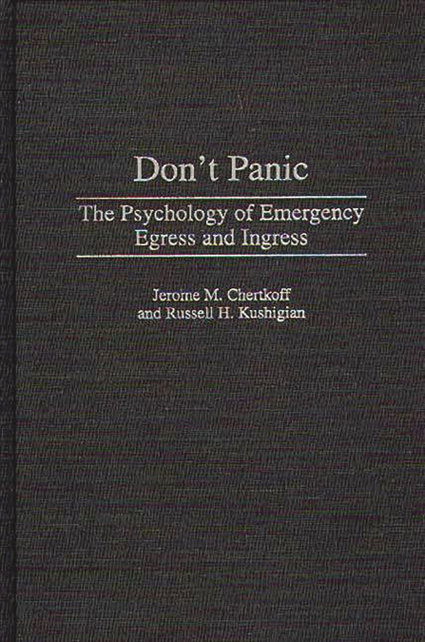 Don't Panic: The Psychology of Emergency Egress and Ingress