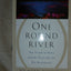 One Round River: The Curse of Gold and the Fight for the Big Blackfoot