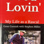 Good Lovin: My Life As A Rascal