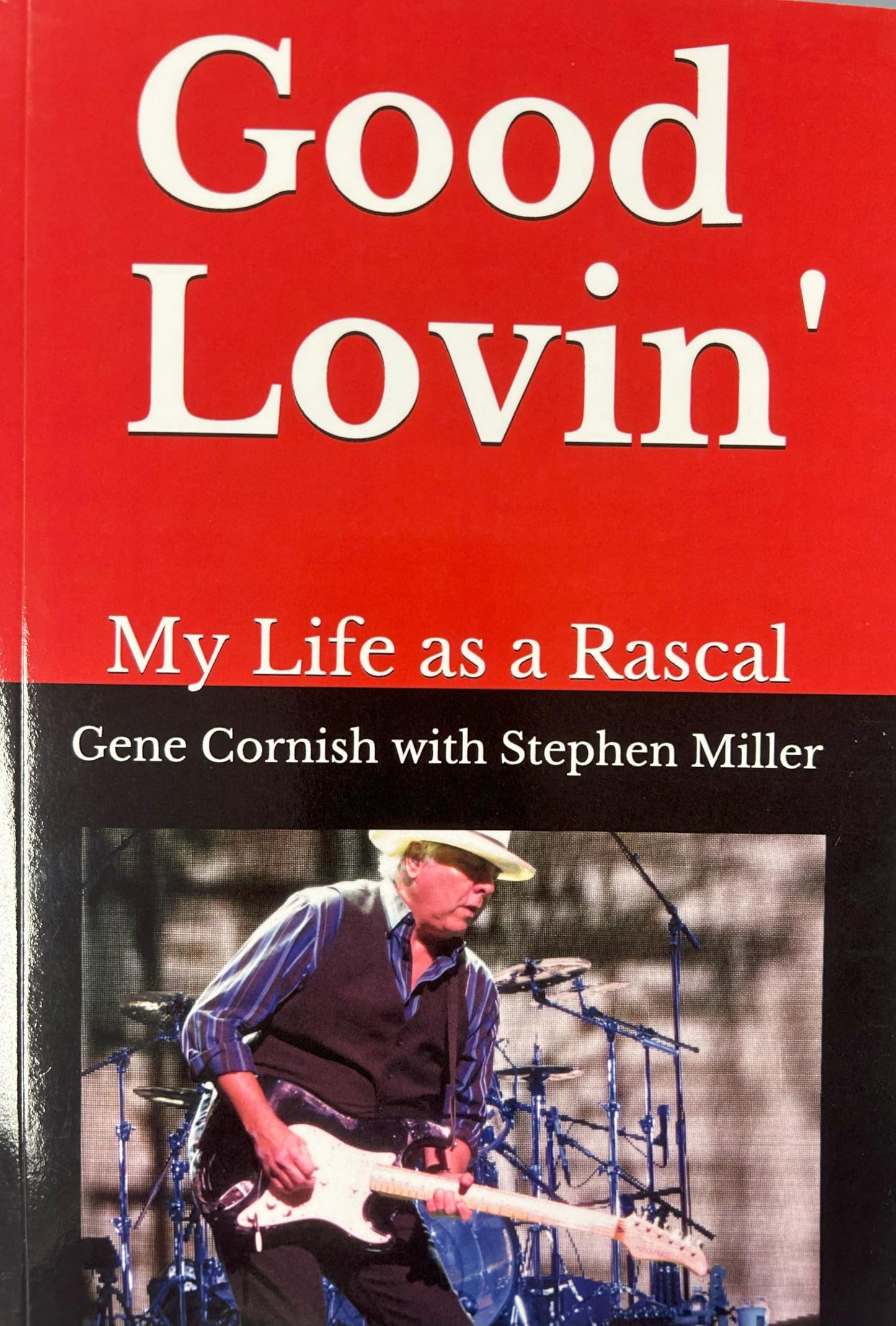 Good Lovin: My Life As A Rascal