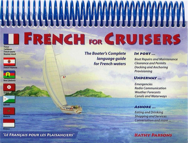 French For Cruisers: The Boater's Complete Language Guide for French Waters