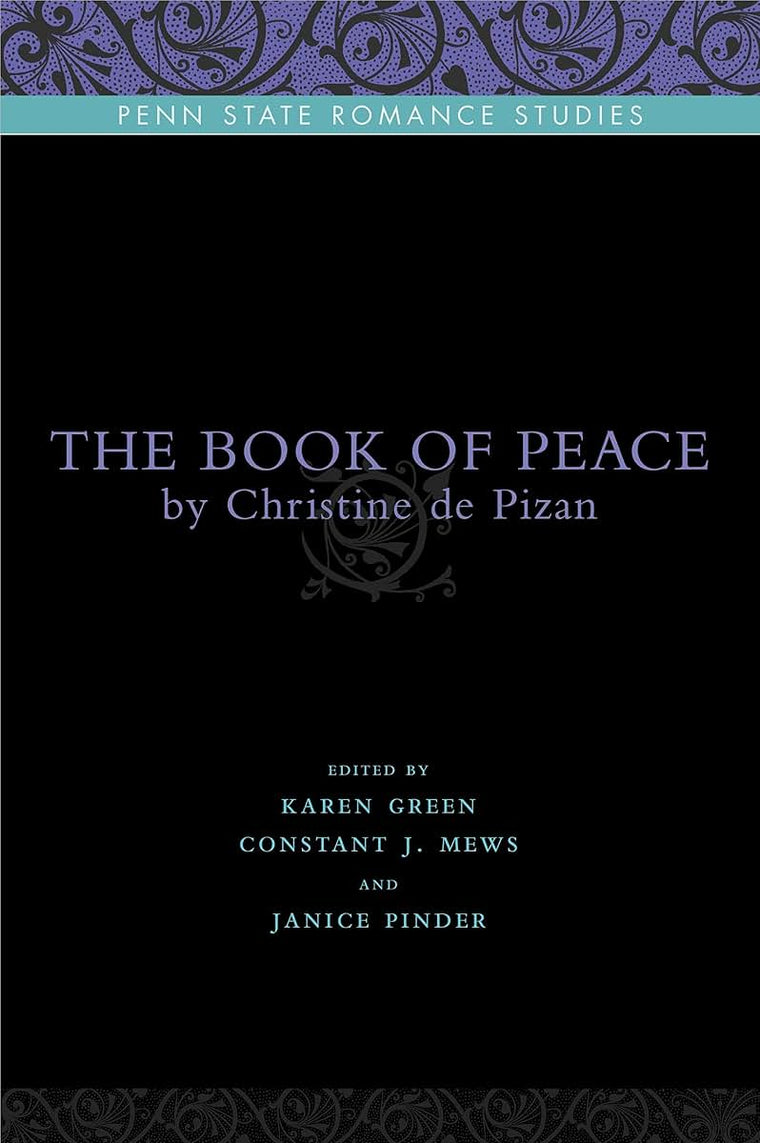 The Book of Peace: By Christine de Pizan (Penn State Romance Studies)