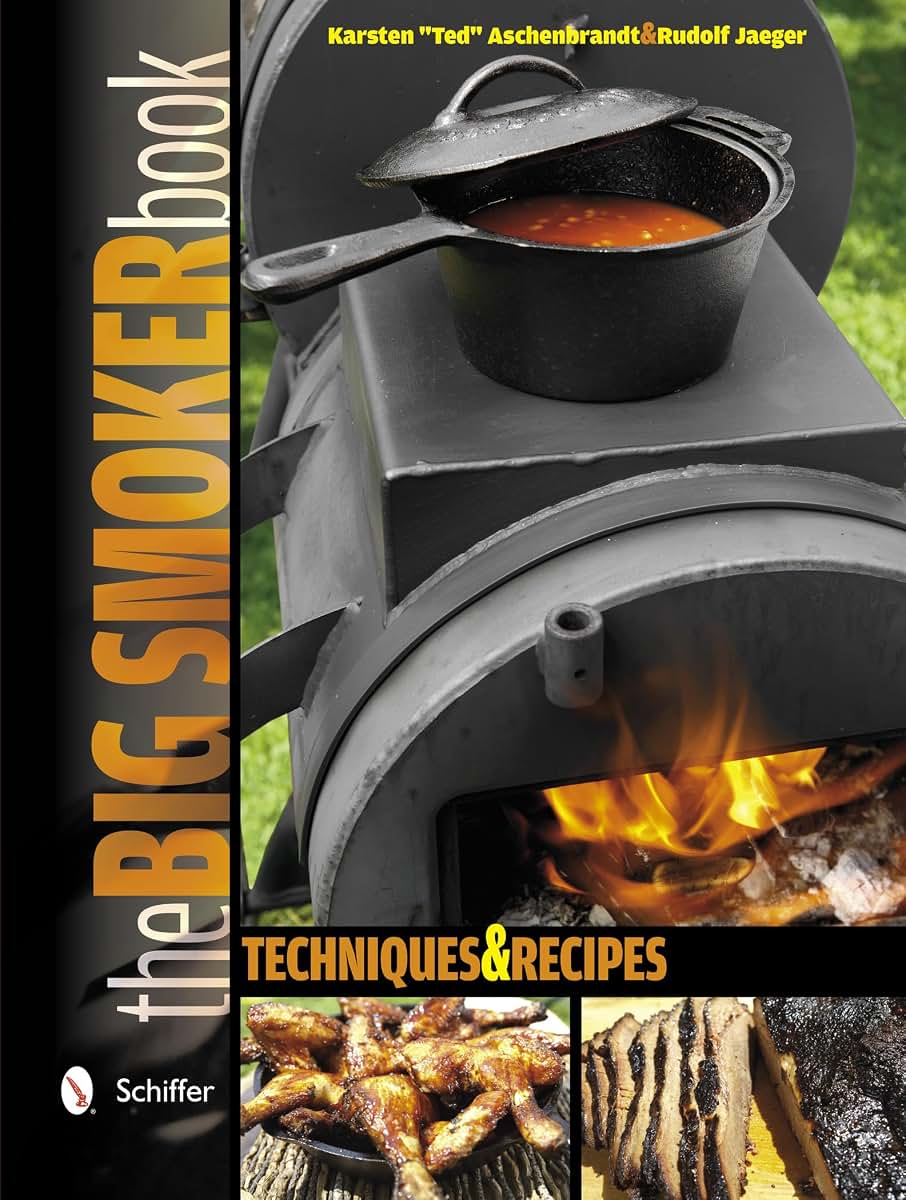 The Big Smoker Book: Techniques & Recipes