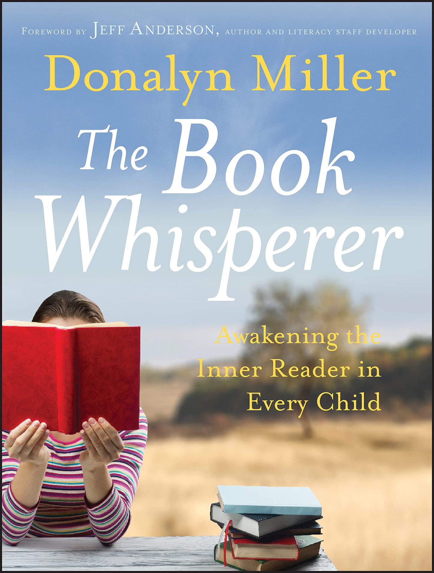 The Book Whisperer: Awakening the Inner Reader in Every Chil