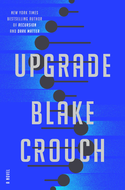 Upgrade: A Novel by Crouch, Blake