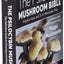 The Psilocybin Mushroom Bible: The Definitive Guide to Growi