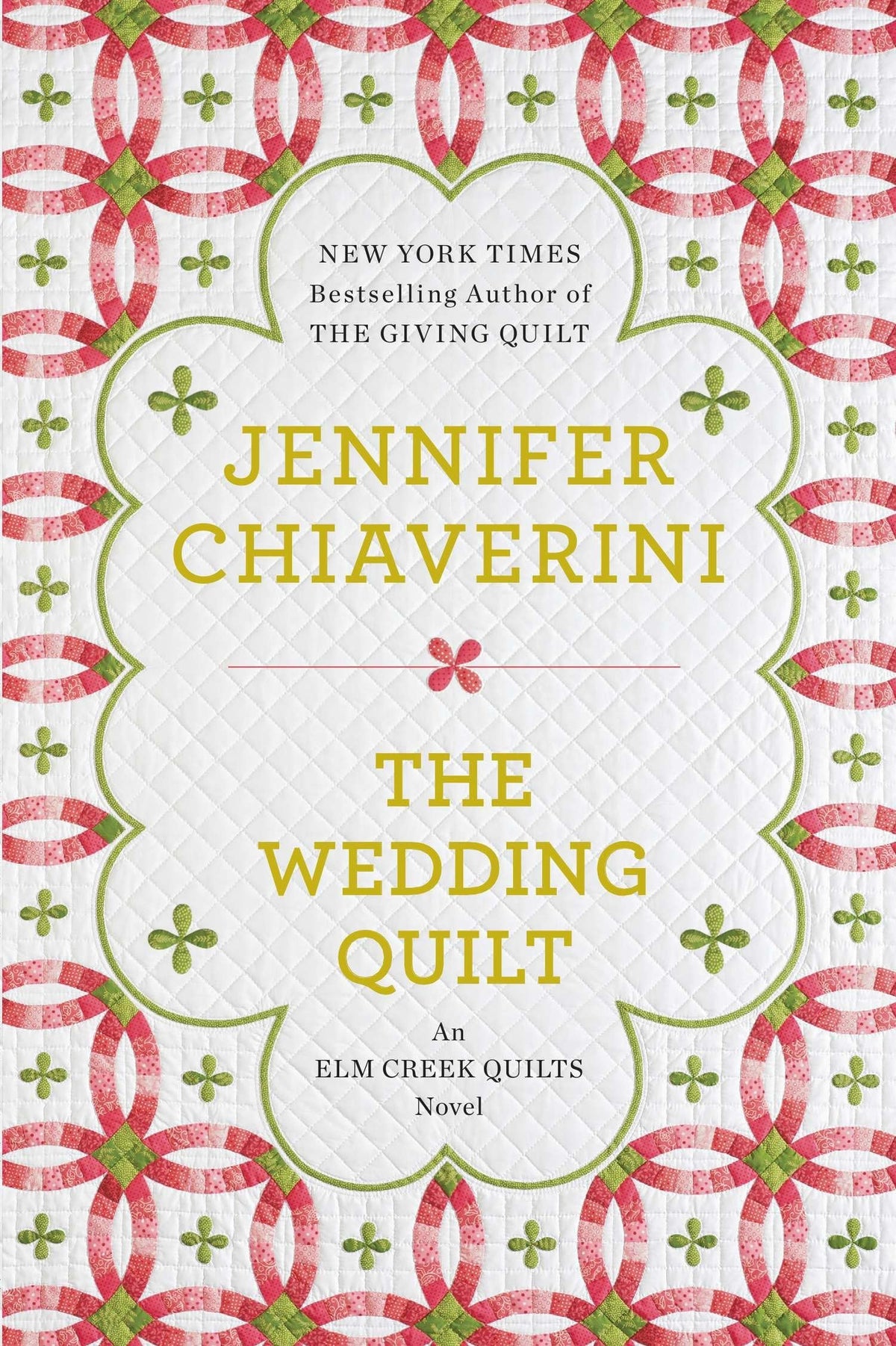 The Wedding Quilt: An Elm Creek Quilts Novel