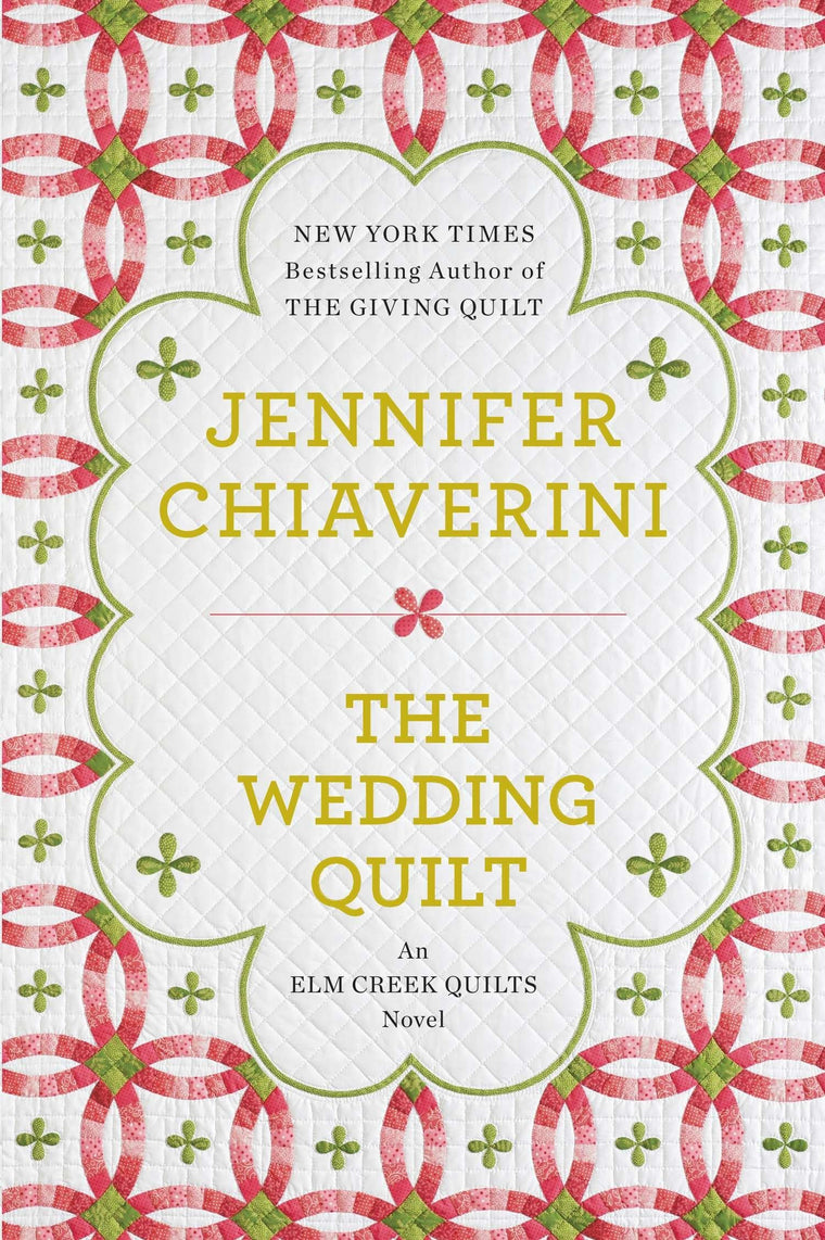 The Wedding Quilt: An Elm Creek Quilts Novel