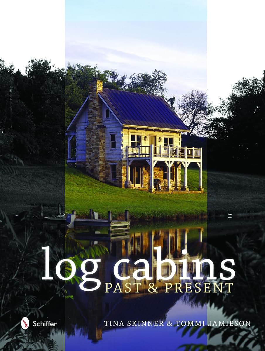 Log Cabins: Past & Present