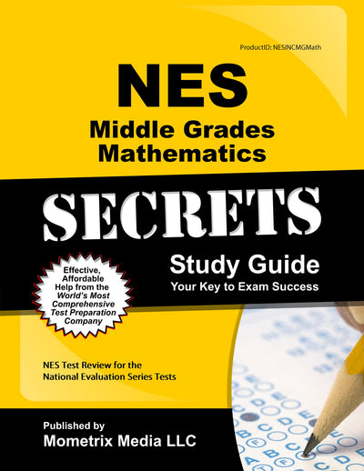 NES Middle Grades Mathematics Secrets Study Guide: NES Test Review for the National Evaluation Series Tests (Secrets (Mometrix))