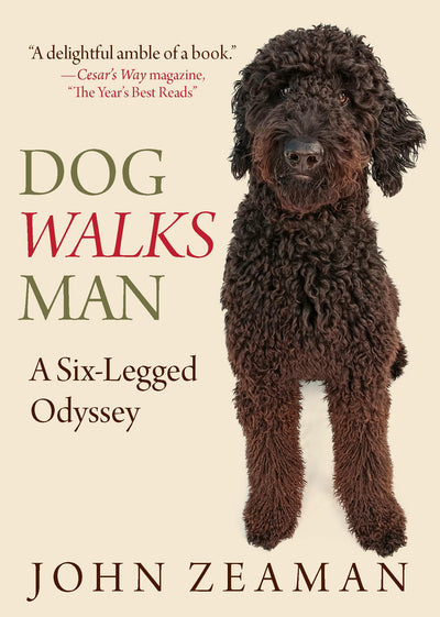 Dog Walks Man: A Six-Legged Odyssey