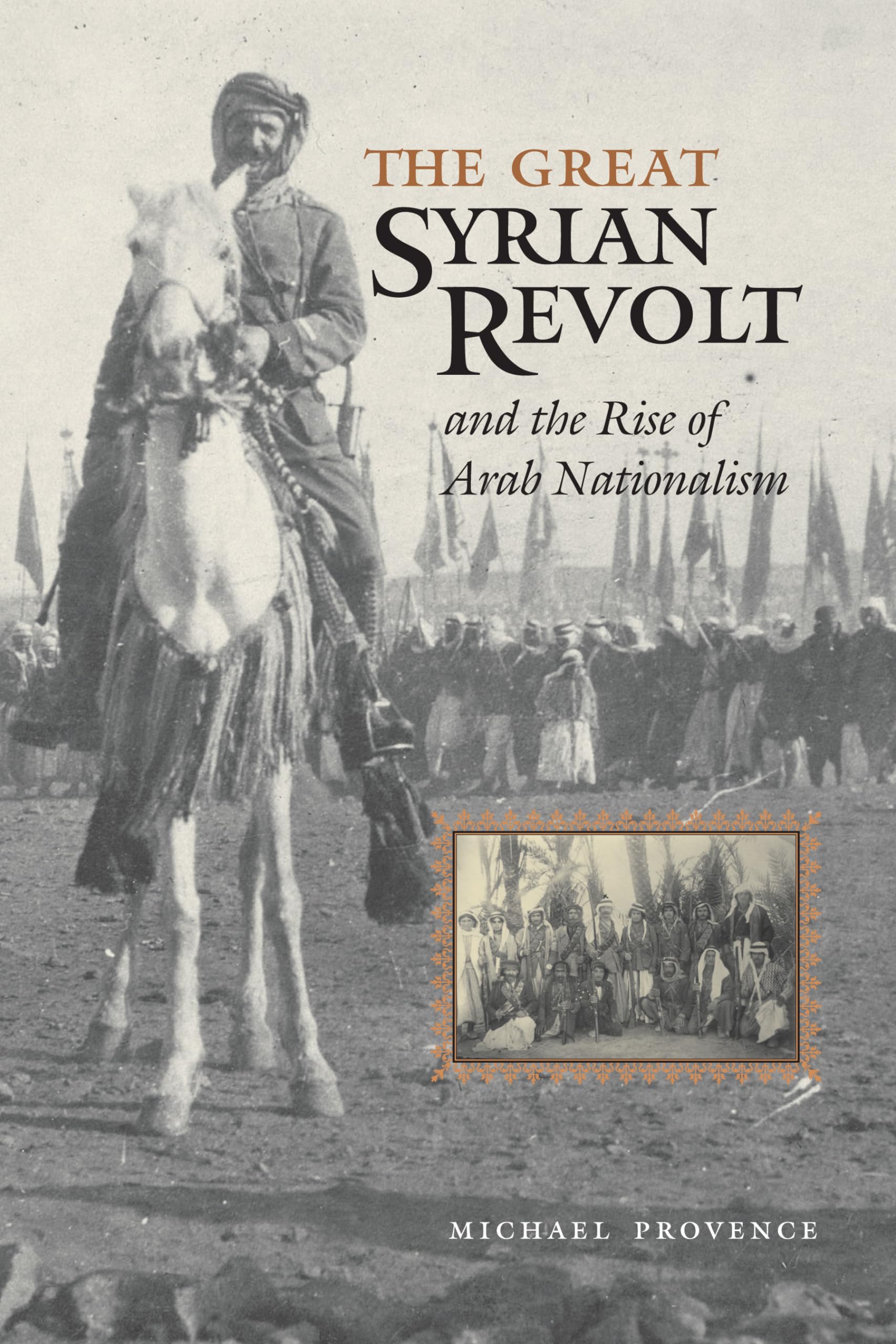 The Great Syrian Revolt and the Rise of Arab Nationalism (CMES Modern Middle East Series)