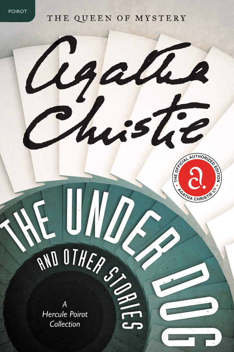 The Under Dog and Other Stories: A Hercule Poirot Mystery: The Official Authorized Edition (Hercule Poirot Mysteries, 27)