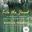 Into the Forest: A Holocaust Story of Survival, Triumph, and Love