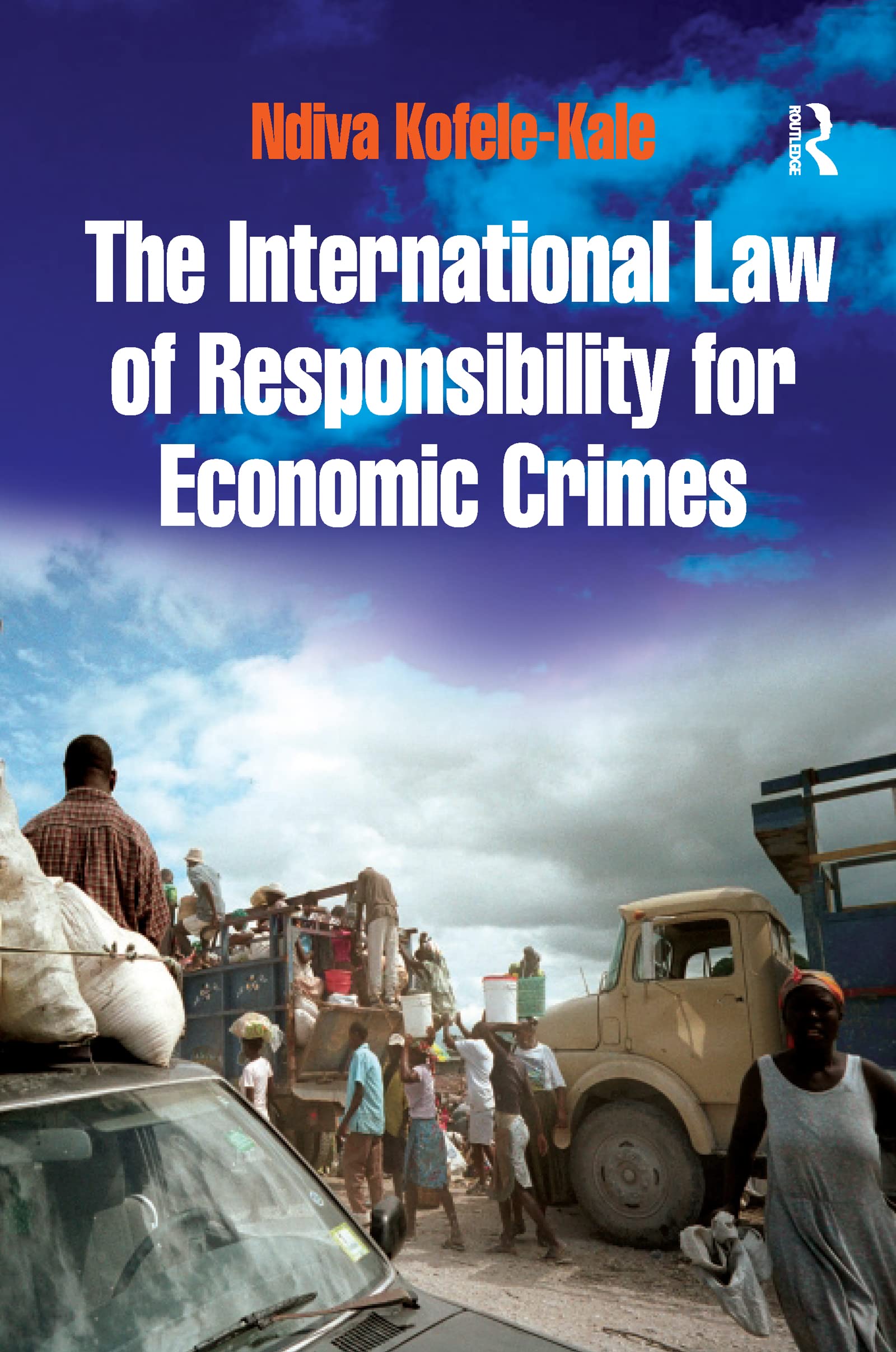 The International Law of Responsibility for Economic Crimes