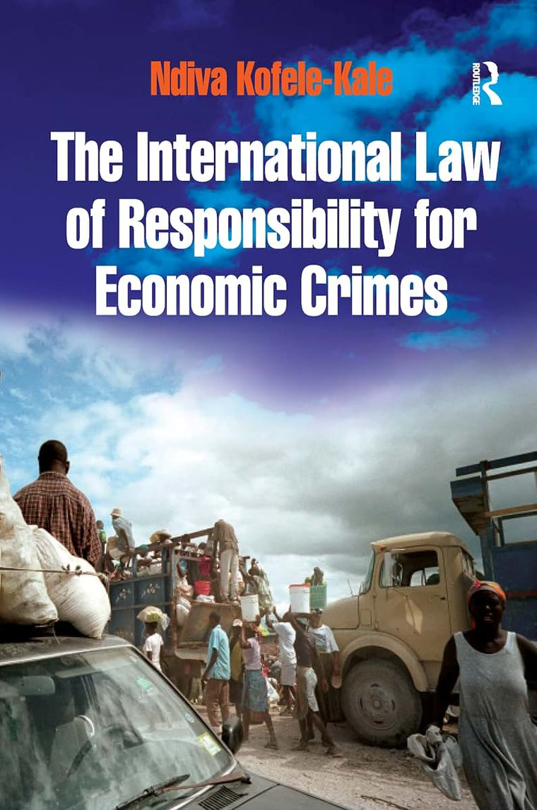 The International Law of Responsibility for Economic Crimes