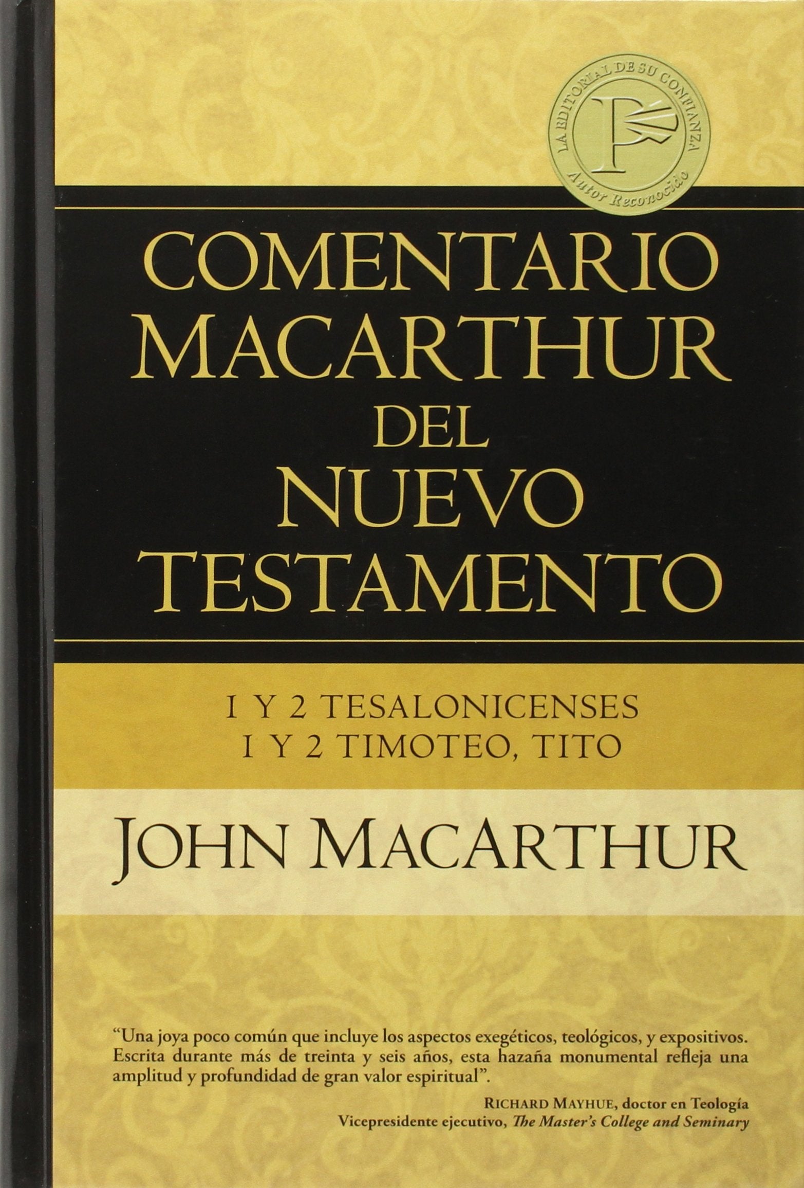 1y2 Tesalonicenses 1y2 Timoteo, Tito (Comentario MacArthur del Nuevo Testamento) (Spanish and Spanish Edition)