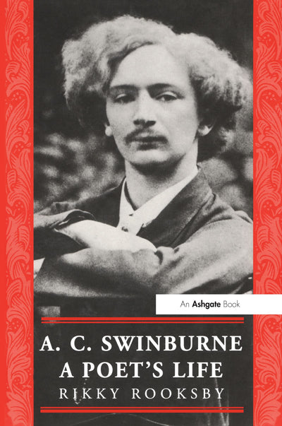 A.C. Swinburne (The Nineteenth Century Series)