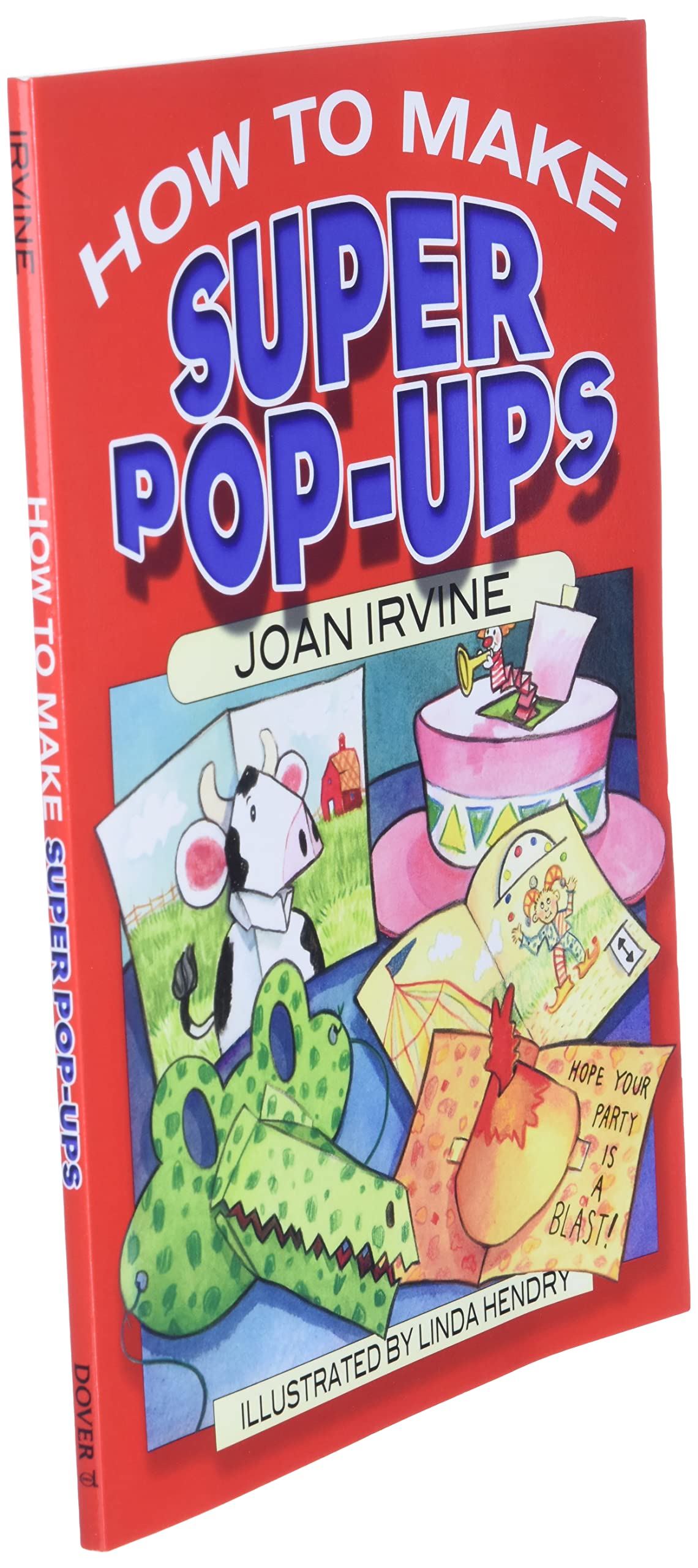How to Make Super Pop-Ups (Dover Origami Papercraft)