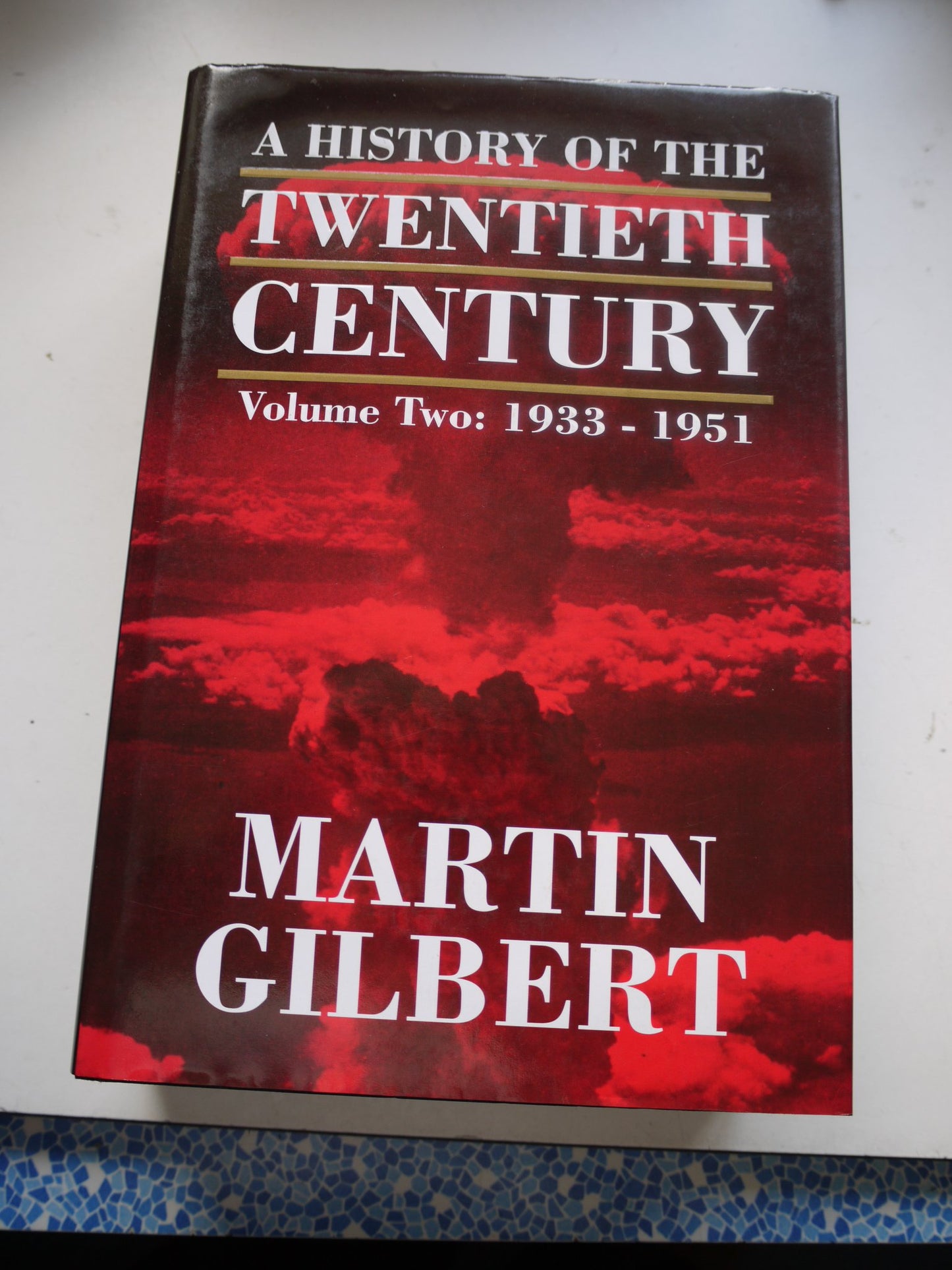 A History of the Twentieth Century Vol. 2: 1933 - 1951