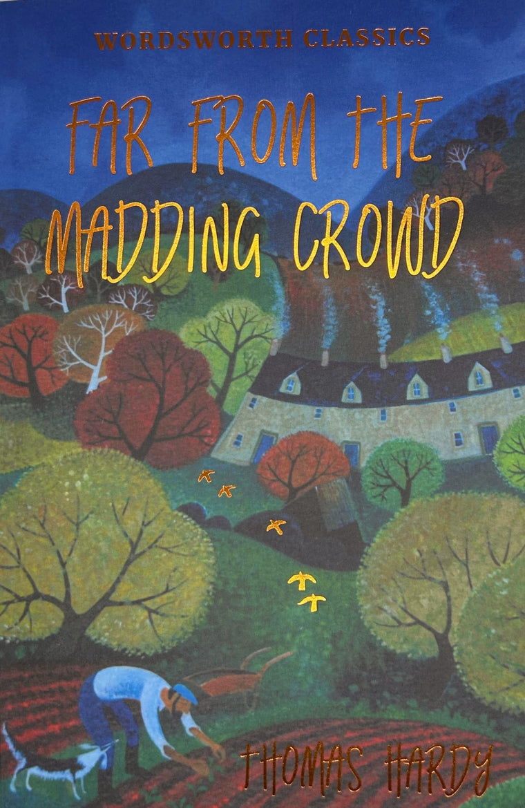 Far from the Madding Crowd (Wordsworth Classics)