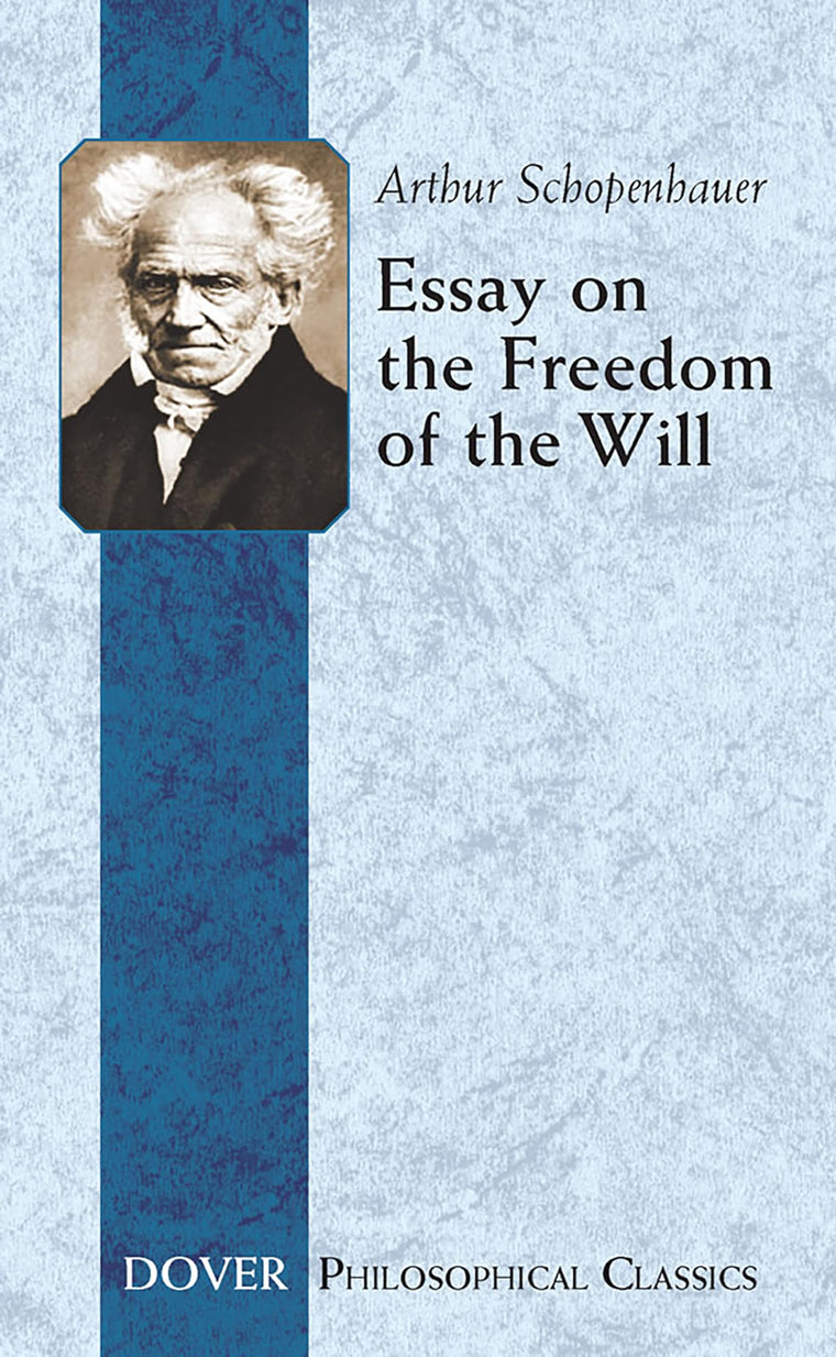 Essay on the Freedom of the Will (Philosophical Classics) (Royal Norwegian Society of Sciences Winner)