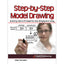 Step by Step Model Drawing: Solving Word Problems the Singapore Way