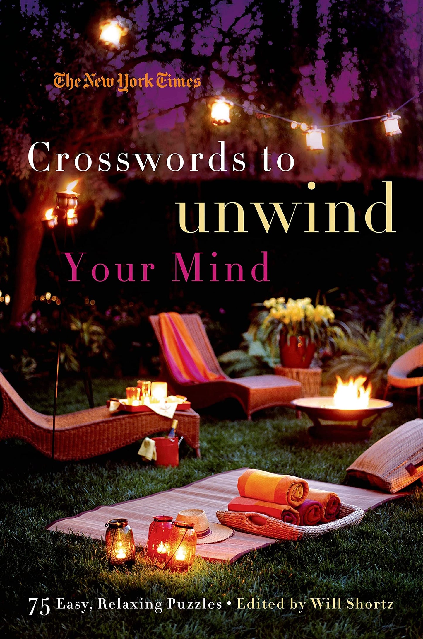 The New York Times Crosswords to Unwind Your Mind: 75 Easy, Relaxing Puzzles